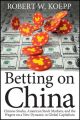 Betting on China. Chinese Stocks, American Stock Markets, and the Wagers on a New Dynamic in Global Capitalism