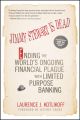 Jimmy Stewart Is Dead. Ending the World's Ongoing Financial Plague with Limited Purpose Banking