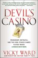 The Devil's Casino. Friendship, Betrayal, and the High Stakes Games Played Inside Lehman Brothers