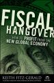 Fiscal Hangover. How to Profit From The New Global Economy