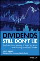 Dividends Still Don't Lie. The Truth About Investing in Blue Chip Stocks and Winning in the Stock Market