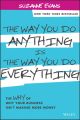 The Way You Do Anything is the Way You Do Everything. The Why of Why Your Business Isn't Making More Money