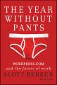 The Year Without Pants. WordPress.com and the Future of Work