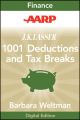 AARP J.K. Lasser's 1001 Deductions and Tax Breaks 2011. Your Complete Guide to Everything Deductible
