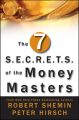 The Seven S.E.C.R.E.T.S. of the Money Masters