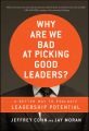 Why Are We Bad at Picking Good Leaders? A Better Way to Evaluate Leadership Potential