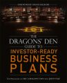 The Dragons' Den Guide to Investor-Ready Business Plans