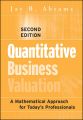 Quantitative Business Valuation. A Mathematical Approach for Today's Professionals