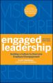 Engaged Leadership. Building a Culture to Overcome Employee Disengagement