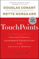 TouchPoints. Creating Powerful Leadership Connections in the Smallest of Moments