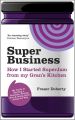 SuperBusiness. How I Started SuperJam from My Gran's Kitchen