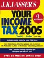 J.K. Lasser's Your Income Tax 2005. For Preparing Your 2004 Tax Return