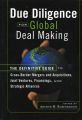 Due Diligence for Global Deal Making. The Definitive Guide to Cross-Border Mergers and Acquisitions, Joint Ventures, Financings, and Strategic Alliances