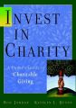 Invest in Charity. A Donor's Guide to Charitable Giving