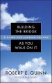 Building the Bridge As You Walk On It. A Guide for Leading Change