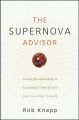 The Supernova Advisor. Crossing the Invisible Bridge to Exceptional Client Service and Consistent Growth