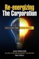 Re-energizing the Corporation. How Leaders Make Change Happen