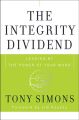 The Integrity Dividend. Leading by the Power of Your Word