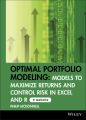 Optimal Portfolio Modeling. Models to Maximize Returns and Control Risk in Excel and R