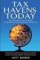 Tax Havens Today. The Benefits and Pitfalls of Banking and Investing Offshore