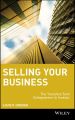 Selling Your Business. The Transition from Entrepreneur to Investor