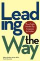 Leading the Way. Three Truths from the Top Companies for Leaders