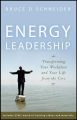 Energy Leadership. Transforming Your Workplace and Your Life from the Core