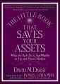 The Little Book that Saves Your Assets. What the Rich Do to Stay Wealthy in Up and Down Markets