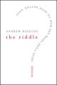 The Riddle. Where Ideas Come From and How to Have Better Ones