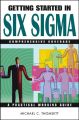 Getting Started in Six Sigma