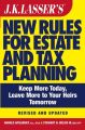 J.K. Lasser's New Rules for Estate and Tax Planning