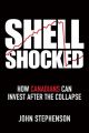 Shell Shocked. How Canadians Can Invest After the Collapse