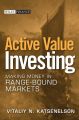 Active Value Investing. Making Money in Range-Bound Markets