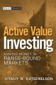 Active Value Investing. Making Money in Range-Bound Markets