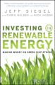 Investing in Renewable Energy. Making Money on Green Chip Stocks
