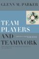 Team Players and Teamwork. New Strategies for Developing Successful Collaboration