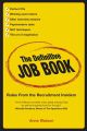 The Definitive Job Book. Rules from the Recruitment Insiders