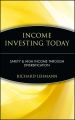 Income Investing Today. Safety and High Income Through Diversification