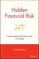 Hidden Financial Risk. Understanding Off-Balance Sheet Accounting