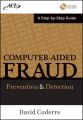 Computer Aided Fraud Prevention and Detection. A Step by Step Guide