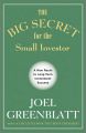 The Big Secret for the Small Investor. A New Route to Long-Term Investment Success