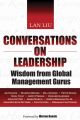 Conversations on Leadership. Wisdom from Global Management Gurus
