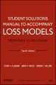 Student Solutions Manual to Accompany Loss Models: From Data to Decisions, Fourth Edition