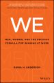 WE. Men, Women, and the Decisive Formula for Winning at Work