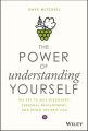 The Power of Understanding Yourself. The Key to Self-Discovery, Personal Development, and Being the Best You