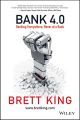 Bank 4.0. Banking Everywhere, Never at a Bank