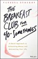 The Breakfast Club for 40-Somethings
