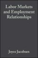 Labor Markets and Employment Relationships