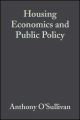Housing Economics and Public Policy