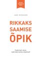 Rikkaks saamise opik III